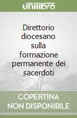 Compra Online Direttorio diocesano sulla formazione permanente dei sacerdoti