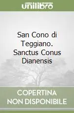 San Cono di Teggiano. Sanctus Conus Dianensis Reso Gratuito