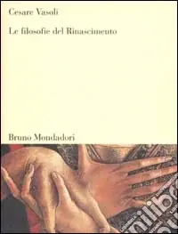 Le filosofie del Rinascimento Nuova Collezione