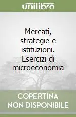 Mercati, strategie e istituzioni. Esercizi di microeconomia Di Tendenza