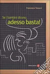 Promozione Esclusiva Se i bambini dicono adesso basta!