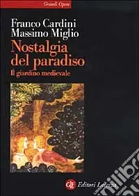 Nostalgia del Paradiso. Il giardino medievale Direttamente Dal Produttore