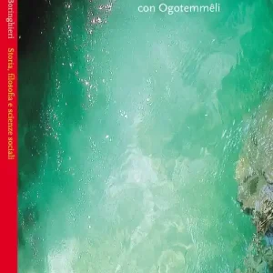 Dio d‘acqua. Incontri con Ogotemmêli Offerta