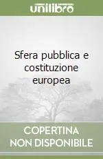 Sfera pubblica e costituzione europea Prezzo Basso