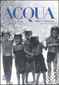 Acqua. Ediz. illustrata Affare