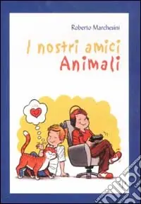 Nuova Collezione I nostri amici animali