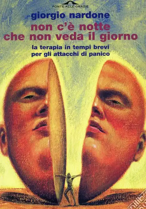 Occasione Imperdibile Non c‘è notte che non veda il giorno. La terapia in tempi brevi per gli attacchi di panico