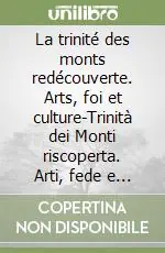 Prezzo Di Fabbrica La trinité des monts redécouverte. Arts, foi et culture-Trinità dei Monti riscoperta. Arti, fede e cultura