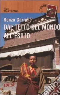 Compra Oggi Stesso Dal tetto del mondo all‘esilio. Viaggio tra i tibetani