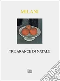 Tre arance di Natale Ultimissimo Modello