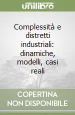 Ultima Occasione Complessità e distretti industriali dinamiche, modelli, casi reali
