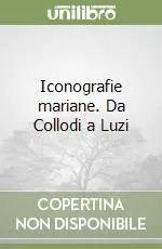 Compra Online Iconografie mariane. Da Collodi a Luzi