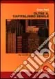 Ultimissimo Modello Oltre il capitalismo senile per un XXI secolo non americano