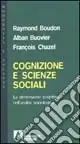 Cognizione e scienze sociali. La dimensione cognitiva nell‘analisi sociologica Ultimissimo Modello