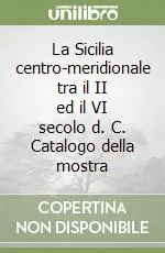 Di Tendenza La Sicilia centro-meridionale tra il II ed il VI secolo d. C. Catalogo della mostra