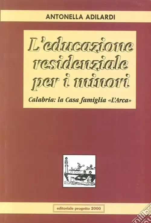 L‘educazione residenziale per i minori. Calabria la casa famiglia «L‘Arca» Affare