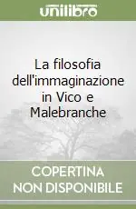 La filosofia dell‘immaginazione in Vico e Malebranche Prezzo Basso