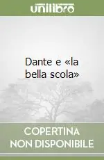 Dante e «la bella scola» Nuova Collezione