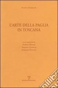 L‘arte della paglia in Toscana Prezzo Basso