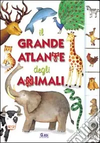 Vendita Finale Il grande atlante degli animali