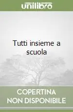 Tutti insieme a scuola Must-Have