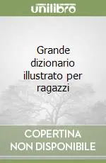 Grande dizionario illustrato per ragazzi Consegna Rapida