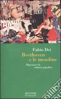 Beethoven e le mondine. Ripensare la cultura popolare Offerta