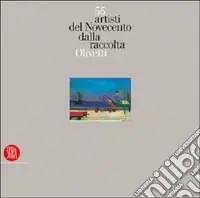 Super Prezzo Cinquantacinque artisti del Novecento dalla raccolta Olivetti. Ediz. illustrata