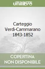Carteggio Verdi-Cammarano 1843-1852 Prezzo Di Fabbrica