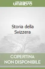 Storia della Svizzera Ultime Pezzi