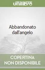 Consegna Rapida Abbandonato dall‘angelo