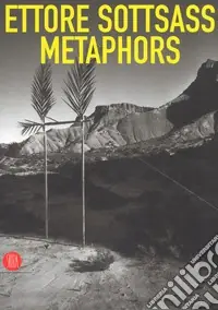 Ettore Sottsass. Metaphors. Ediz. illustrata Prezzo Ridotto