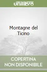 Montagne del Ticino Nuova Collezione