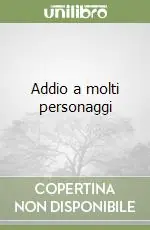 Super Prezzo Addio a molti personaggi