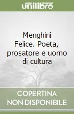 Consegna Rapida Menghini Felice. Poeta, prosatore e uomo di cultura
