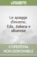 Compra Adesso Le spiagge d‘inverno. Ediz. italiana e albanese