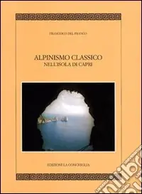 Esclusivo Alpinismo classico a Capri