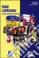 2002 l‘apoteosi. L‘anno d‘oro dello sport modenese Must-Have