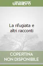 Vendita Finale La rifugiata e altri racconti