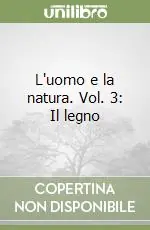 Di Tendenza L‘uomo e la natura. Vol. 3 Il legno