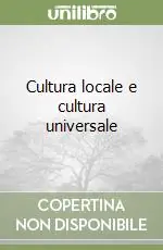 Cultura locale e cultura universale Soddisfatti O Rimborsati