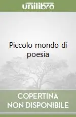 Piccolo mondo di poesia Prezzo Ridotto