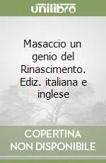 Saldi Masaccio un genio del Rinascimento. Ediz. italiana e inglese
