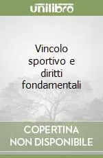 Affare Vincolo sportivo e diritti fondamentali