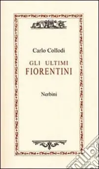 Gli ultimi fiorentini Più Venduto