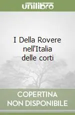 I Della Rovere nell‘Italia delle corti Offerta