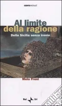 Al limite della ragione. Dalla Sicilia senza ironie Non Perdere