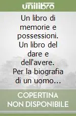 Acquista Ora Un libro di memorie e possessioni. Un libro del dare e dell‘avere. Per la biografia di un uomo di affari pisano del Trecento Cecco di Betto Agliata