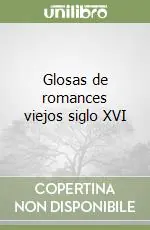 Glosas de romances viejos siglo XVI Direttamente Dal Produttore