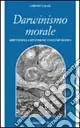 Prezzo Basso Darwinismo morale. Aspetti della riflessione contemporanea